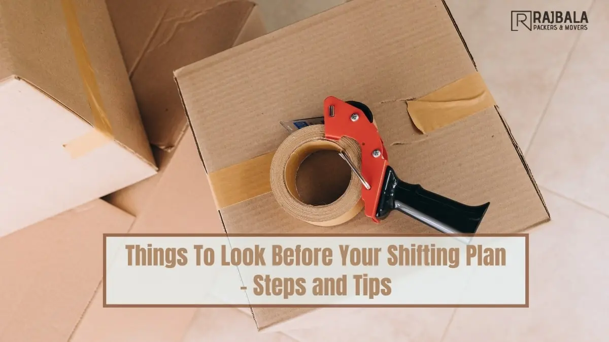 Things To Look Before Your Shifting Plan
