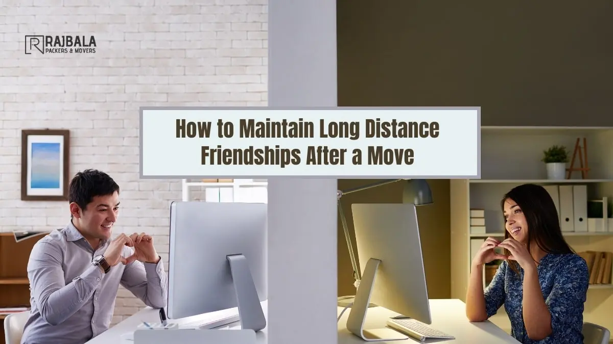 Long Distance Friendships After a Move